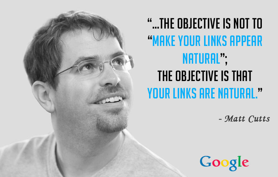 the objective is that your links are natural matt cutts